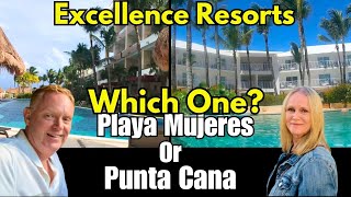 Excellence Puna Cana or Excellence Playa Mujeres  Which Excellence Resort is Best [upl. by Nerra495]