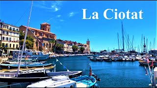 LA CIOTAT🌞 Visite à pied de la Ville🌞 Bouches du Rhône 4K [upl. by Reich711]