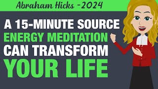 Abraham Hicks 2024  A 15minute meditation to align with source energy can truly change your life✨✅ [upl. by Nywnorb]