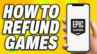 How To Refund Games on Epic Games 2024  Quick Fix [upl. by Voss]