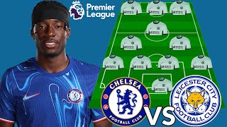 Lavia Out New LEICESTER CITY Vs CHELSEA Predicted XI in EPL Enzo To Start in 4213 Formation [upl. by Dugan]