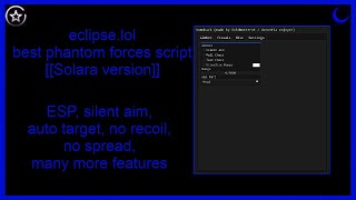 Eclipselol best phantom forces script SOLARA VERSION [upl. by Agee]