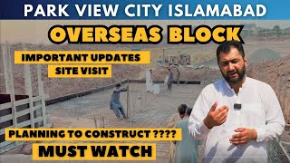 Park view city Islamabad Overseas Block Latest development and site visit [upl. by Annahahs]