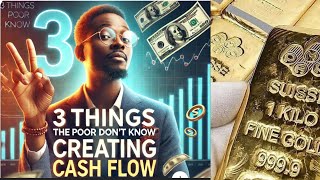 3 Things the Poor Don’t Know About Creating Cash Flow [upl. by Maynord]