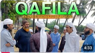 3 Days Qafila Vlog Faizanemadina to uran  ProfShabbir Attari love 786GULSHANEMUSTAFASAW [upl. by Kahler]