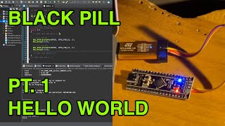 STM32F Black Pill Tutorial 1 Hello World STM32 Cube IDE on Mac [upl. by Cyler]