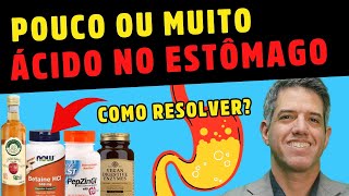 COMO SABER SE É FALTA OU EXCESSO DE ÁCIDO NO ESTÔMAGO E COMO RESOLVER NATURALMENTE  Dr Alain Dutra [upl. by Pravit147]