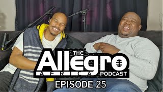 The Allegro Africa Podcast EP25  Tseko Monaheng  Silas Monyatsi  Joburg  Jerry Mofokeng  Movies [upl. by Eldridge]