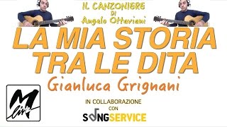 La Mia Storia Tra Le Dita  Gianluca Grignani  Accordi Chitarra [upl. by Amees]