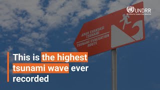 This is the highest tsunami wave ever recorded  UNDRR [upl. by Zuliram]