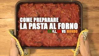 Come PREPARARE la PASTA AL FORNO  ITALIA vs MONDO [upl. by Artnoed]