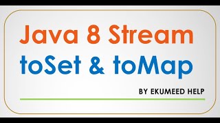 Java 8 Stream  toSet amp toMap  Example  14 [upl. by Eiramanitsirhc182]