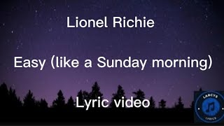 Lionel Richie  Easy like a Sunday morning lyric video [upl. by Annodahs171]