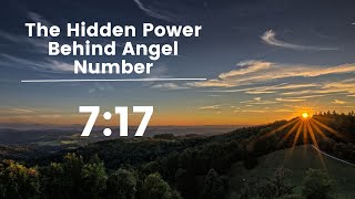 THE HIDDEN POWER BEHIND ANGEL NUMBER 717 [upl. by Angi]