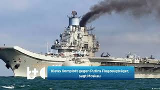 Moskau beschuldigt Kiew Verschwörung zum Zerstören von Putins letztem Flugzeugträger [upl. by Fulbert]