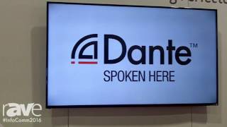 InfoComm 2016 Audinate Features Dante Software Partners [upl. by Bili]