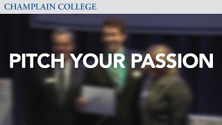 Pitch Your Passion  Champlain College [upl. by Alyled]