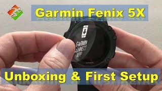 Garmin Fenix 5X  Unboxing amp First Setup [upl. by Yesdnik]