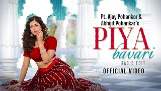 Piya Bavari  Abhijit Pohankar  Pt Ajay Pohankar  Latest Hindi Songs 2023 [upl. by Nibot228]