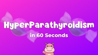 🍬 Hyperparathyroidism Explained in 60 seconds [upl. by Jocko]