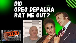 Did Greg DePalma Rat Me Out [upl. by Matland436]