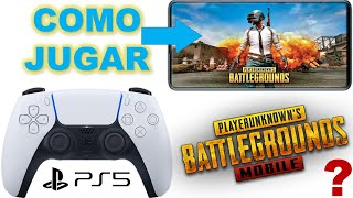 ¿ SE PUEDE JUGAR PUBG MOBILE CON MANDO DE PS5 [upl. by Hall]