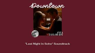 downtown downtempo  Anya TaylorJoy  Last Night in Soho Soundtrack Lyrics amp แปลไทย [upl. by Saenihp143]