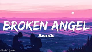 Arash  Broken Angel Lyrics [upl. by Eng]