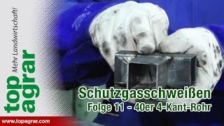 Schutzgasschweißen Folge 11 40er Vierkantrohr  Schweißen mit Christoph Staffel 2 [upl. by Suoiluj191]