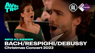 BachRespighiDebussyPoulencGabrieli Christmas Concert 2022  NPO Klassiek  Live Concert HD [upl. by Fedora]