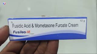 Fusileo M Cream  Fusidic Acid amp Mometasone Furoate Cream  Fusileo M Cream Uses Side effects Dosage [upl. by Ailecec]