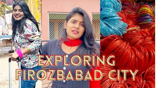 Exploring Firozabad city Uttar pradesh The glass making India’s industry [upl. by Siwel]