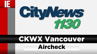 CKWX quotCityNews 1130quot Vancouver  Aircheck News Legal ID Imaging amp Promos 181021 [upl. by Burnight]