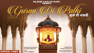 Guran Di Palki Official Video Dilsher Kahlon  Jass Loharka  True Reach Media  Devotional Song [upl. by Amund]