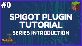 Spigot Plugin Development  0  Series Introduction [upl. by Bixler]