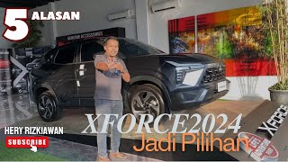 Alasan Pilih Mitsubishi Xforce Tahun 2024 [upl. by Nolitta]