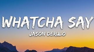 Jason Derulo  Whatcha Say Lyrics [upl. by Mcgrath]