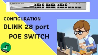 How to Configure Dlink POE SWITCH DGS 1210 28P [upl. by Hartwell]