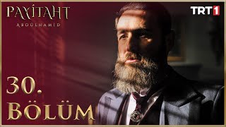 Payitaht Abdülhamid 30Bölüm HD [upl. by Biebel]