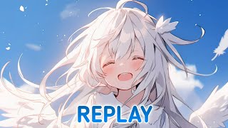 Nightcore  Replay Lyrics [upl. by Jasmine617]