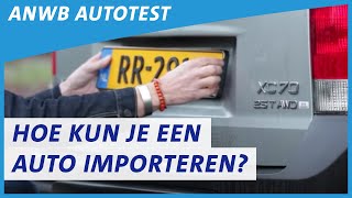 Hoe moet je een auto importeren uit het buitenland  ANWB Autotest [upl. by Maryjane]