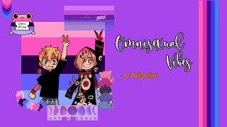 An omnisexual playlist because you are valid  A LGBTQ Playlist [upl. by Bathsheb]