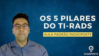 OS 5 PILARES DO ACR TIRADS [upl. by Aihsekin]