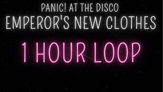 Panic At The Disco  Emperors New Clothes 1 Hour Loop [upl. by Elvah382]