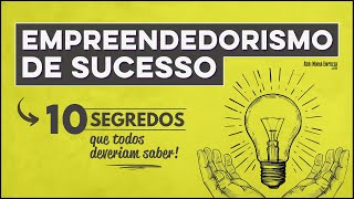 SEGREDOS DO EMPREENDEDORISMO DE SUCESSO Pilares que Todos Precisam Conhecer [upl. by Hamel789]