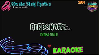 PERDÓNAME  MICRO TDH KaraokeLyrics Oficial Music Sing Lyrics🎵 [upl. by Asela]