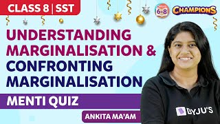 Understanding Marginalisation amp Confronting Marginalisation Class 8 SST Chapter 7 amp 8  MENTI Quiz [upl. by Alduino539]