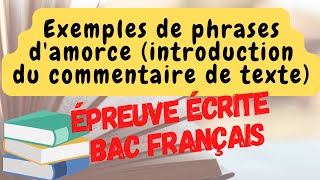 Bac Français Des exemples de phrases damorce pour débuter lintroduction du commentaire de texte [upl. by Kevina]