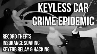 KEYLESS CAR CRIME Epidemic as Electronic Devices Used to Steal Vehicles amp Insurance Costs Soar [upl. by Teirrah598]