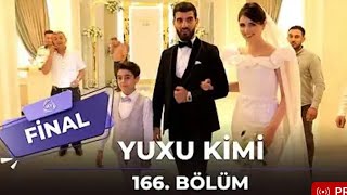 Yuxu Kimi 166cı Bölüm FİNAL [upl. by Stockton642]